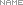 NAME